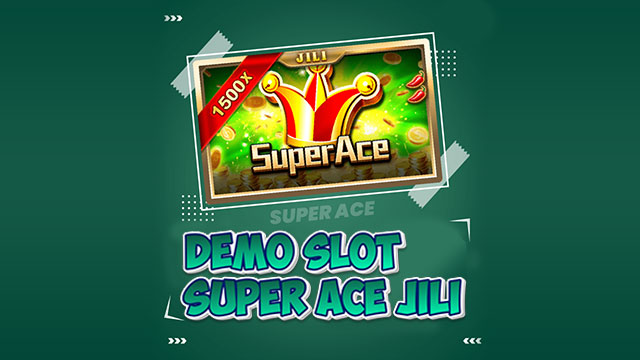 Demo Slot Super Ace Jili