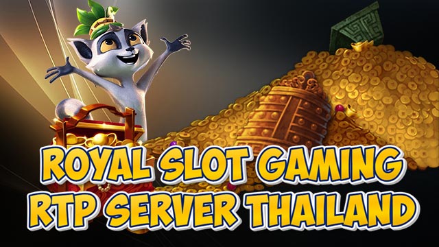 Royal Slot Gaming RTP Server Thailand