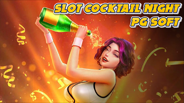 Slot Cocktail Night Pg Soft